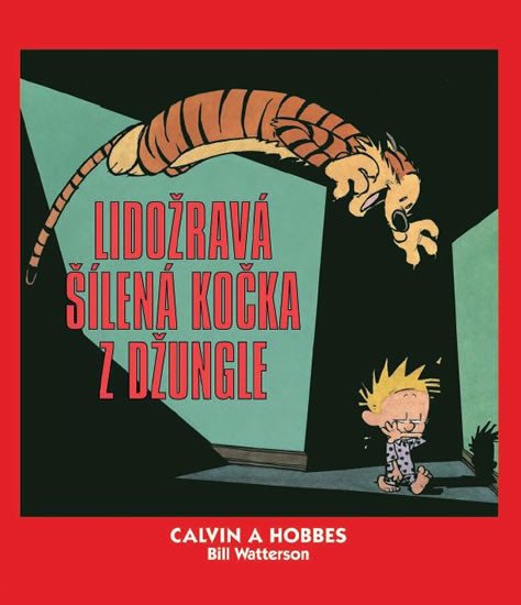 CALVIN A HOBBES LIDOŽRAVÁ ŠÍLENÁ KOČKA