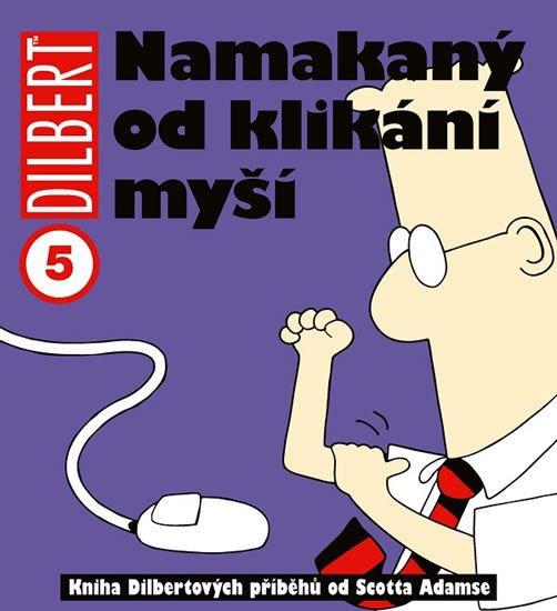 DILBERT 5 - NAMAKANÝ OD KLIKÁNÍ MYŠÍ