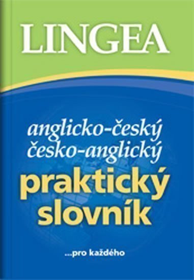 ANGLICKO-ČESKÝ ČESKO ANGLICKÝ PRAKTICKÝ SLOVNÍK