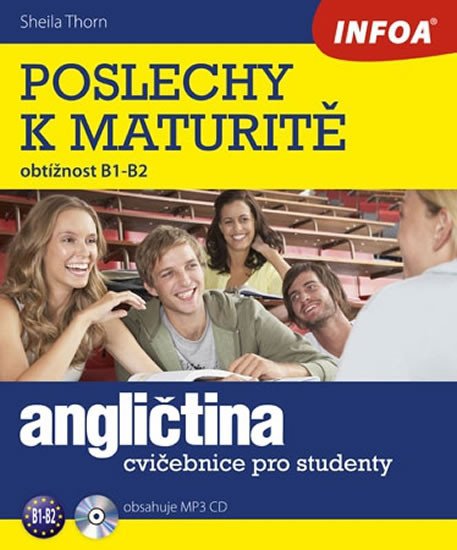 POSLECHY K MATURITĚ ANGLIČTINA +CD (CVIČEBNICE B1-B2)