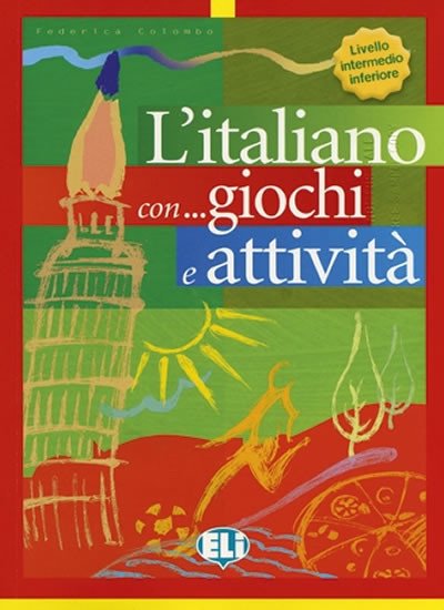 L'ITALIANO CON... GIOCHI E ATTIVITÁ LIVELLO INTERMEDIO