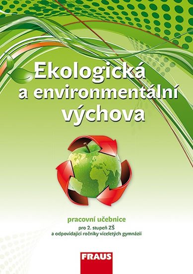 EKOLOGICKÁ A ENVIROMENTÁLNÍ VÝCHOVA PRACOVNÍ UČEBN.PRO 2.ST.