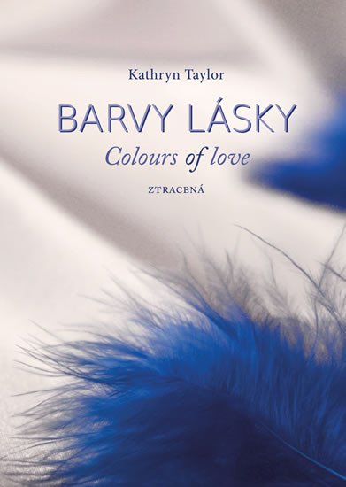 BARVY LÁSKY / COLOURS OF LOVE 3 - ZTRACENÁ