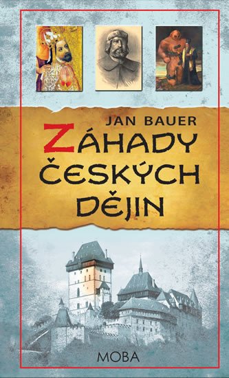 ZÁHADY ČESKÝCH DĚJIN  (MOBA)