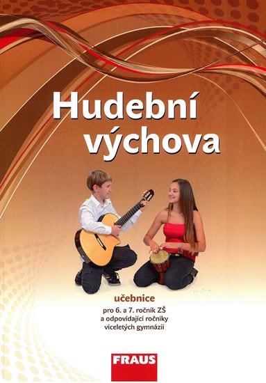 HUDEBNÍ VÝCHOVA PRO 6.-7.ROČNÍK ZŠ PŘÍRUČKA UČEBNICE