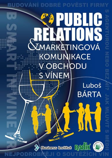 PUBLIC RELATIONS MARKETINGOVÁ KOMUNIKACE V OBCHODU S VÍNEM