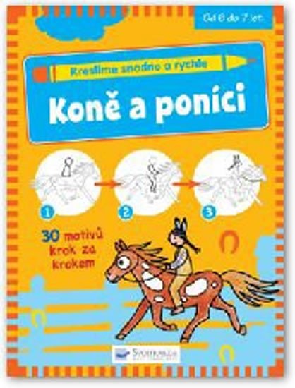 KRESLÍME SNADNO A RYCHLE - KONĚ A PONÍCI