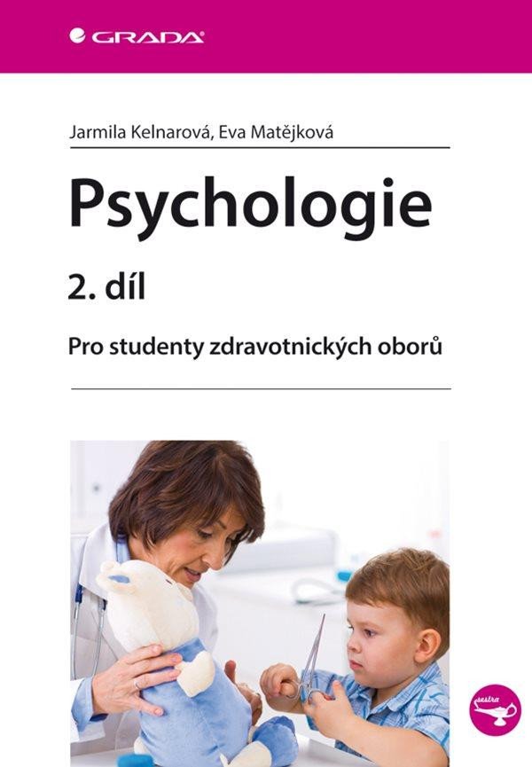 PSYCHOLOGIE 2.DÍL PRO STUDENTY ZDRAVOTNICKÝCH OBORŮ