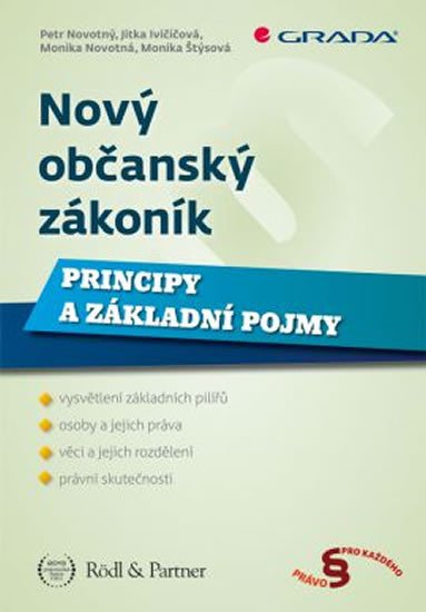 NOVÝ OBČANSKÝ ZÁKONÍK - PRINCIPY A ZÁKLADNÍ POJMY