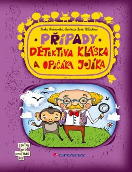 PŘÍPADY DETEKTIVA KLÁSKA A OPIČÁKA JOJÍKA