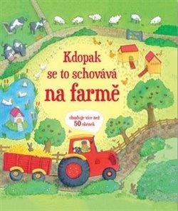 KDO SE SCHOVÁVÁ NA FARMĚ