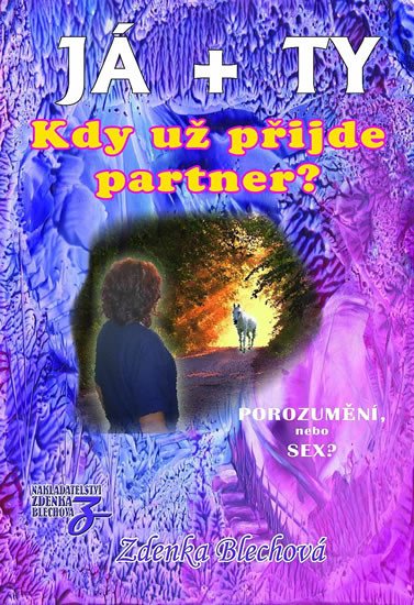 JÁ + TY - KDY UŽ PŘIJDE PARTNER