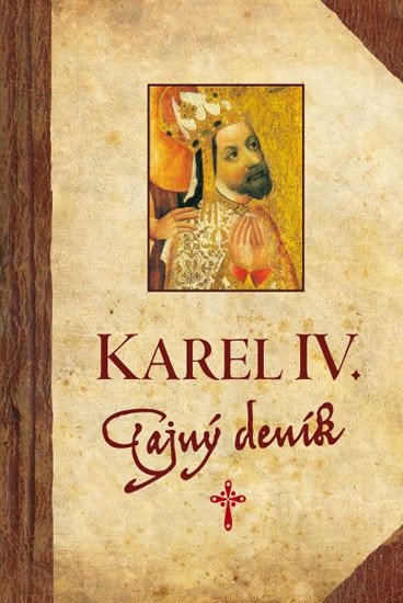 KAREL IV. - TAJNÝ DENÍK