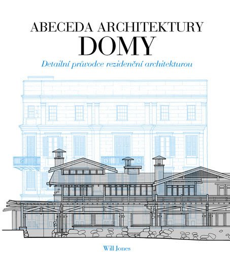 ABECEDA ARCHITEKTURY - DOMY