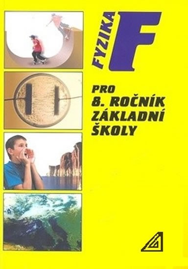 FYZIKA PRO 8. ROČNÍK ZŠ