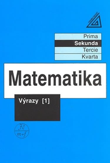 MATEMATIKA - VÝRAZY /1/ (SEKUNDA)