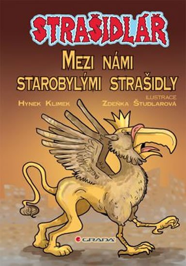 STRAŠIDLÁŘ MEZI NÁMI STAROBYLÝMI STRAŠIDLY