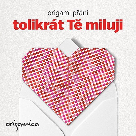 ORIGAMI PŘÁNÍ - TOLIKRÁT TĚ MILUJI