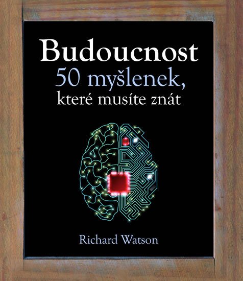 BUDOUCNOST - 50 MYŠLENEK, KTERÉ MUSÍTE ZNÁT