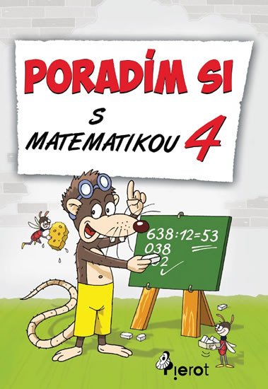 PORADÍM SI S MATEMATIKOU 4.TŘÍDY ZŠ