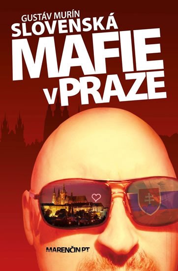 SLOVENSKÁ MAFIE V PRAZE