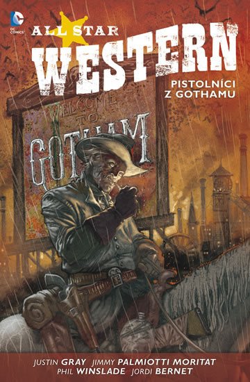 ALL STAR WESTERN 1 - PISTOLNÍCI Z GOTHAMU