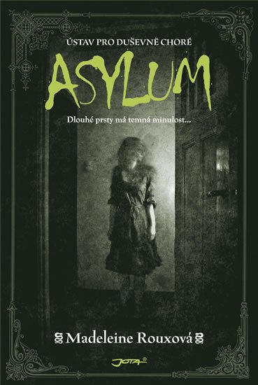 ASYLUM ÚSTAV PRO DUŠEVNĚ CHORÉ