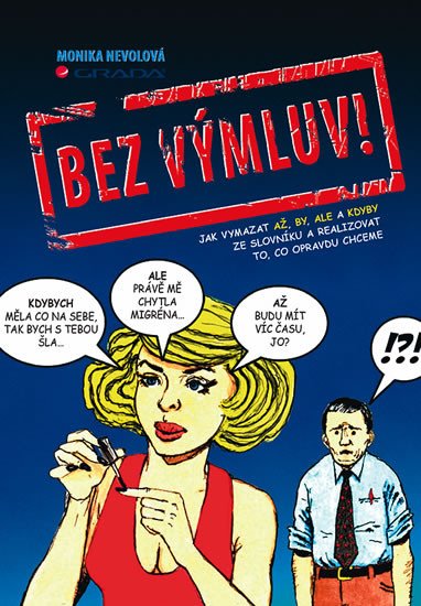 BEZ VÝMLUV! JAK VYMAZAT AŽ, BY, ALE A KDYBY ZE SLOVNÍKU...