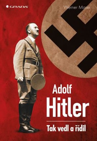 ADOLF HITLER-TAK VEDL A ŘÍDIL