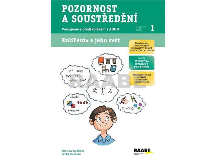 POZORNOST A SOUSTŘEDĚNÍ - PRACOVNÍ SEŠIT 1 (PŘEDŠKOL. ADHD)