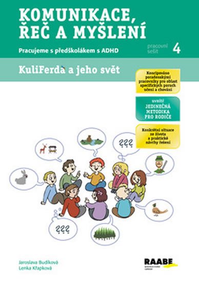 KOMUNIKACE, ŘEČ A MYŠLENÍ - PRACOVNÍ SEŠIT 4 (PŘEDŠK. ADHD)