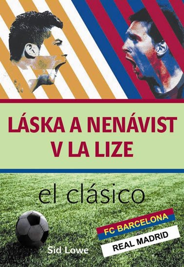 LÁSKA A NENÁVIST V LA LIZE