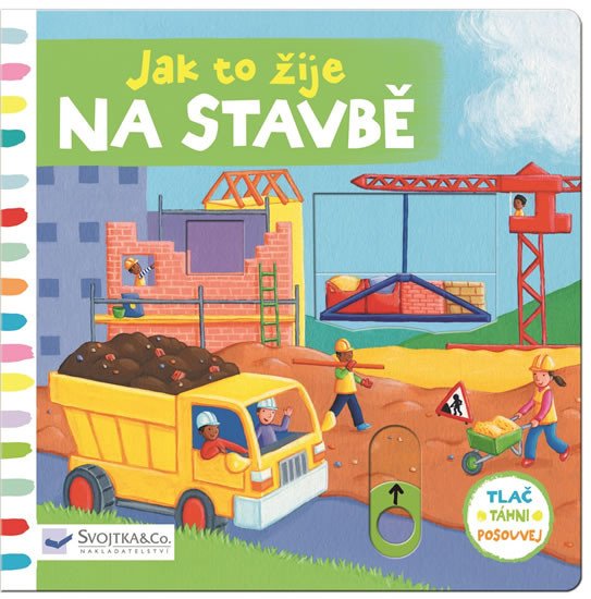 JAK TO ŽIJE NA STAVBĚ