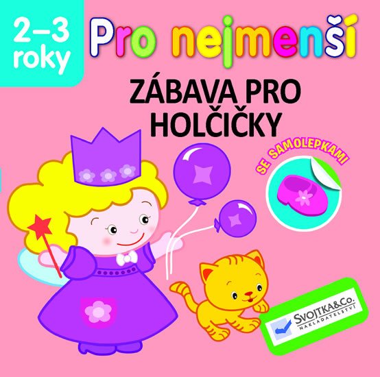 ZÁBAVA PRO HOLČIČKY PRO NEJMENŠÍ