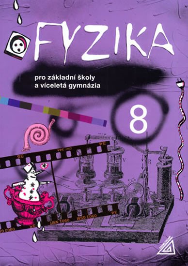 FYZIKA 8 PRO ZŠ A VÍCELETÁ GYMNÁZIA