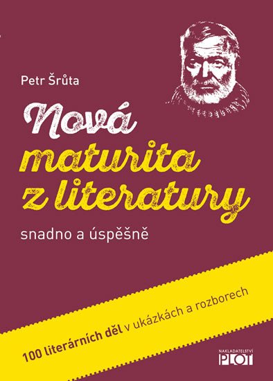 NOVÁ MATURITA Z LITERATURY SNADNO A ÚSPĚŠNĚ