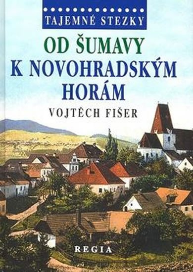 OD ŠUMAVY K NOVOHRADSKÝM HORÁM