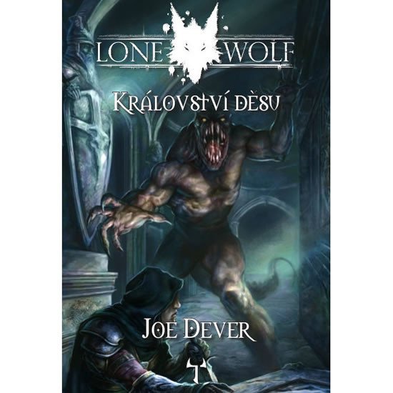 LONE WOLF 6 - KRÁLOVSTVÍ DĚSU (GAMEBOOK)