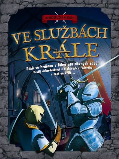 VE SLUŽBÁCH KRÁLE - DOBRODRUŽNÁ HISTORIE