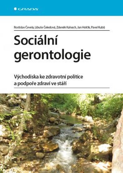 SOCIÁLNÍ GERONTOLOGIE VÝCHODISKA KE ZDRAVOTNÍ POLITICE