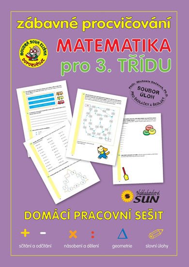 ZÁBAVNÉ PROCVIČOVÁNÍ MATEMATIKA PRO 3.TŘÍDU