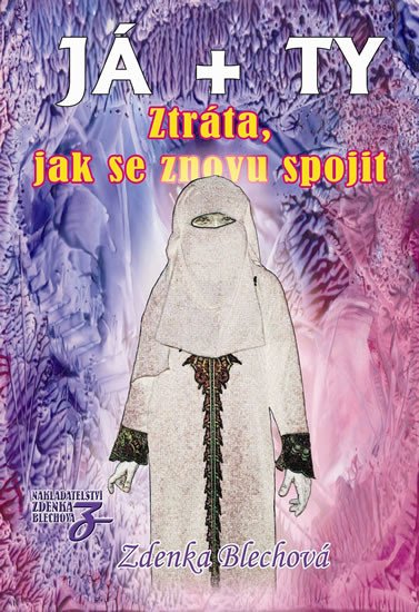 JÁ + TY - ZTRÁTA, JAK SE ZNOVU SPOJIT