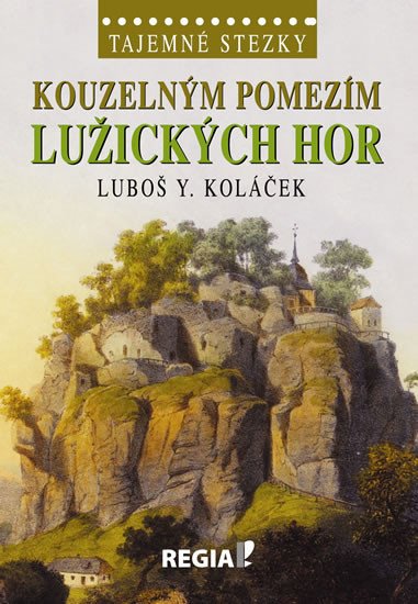 KOUZELNÝM POMEZÍM LUŽICKÝCH HOR