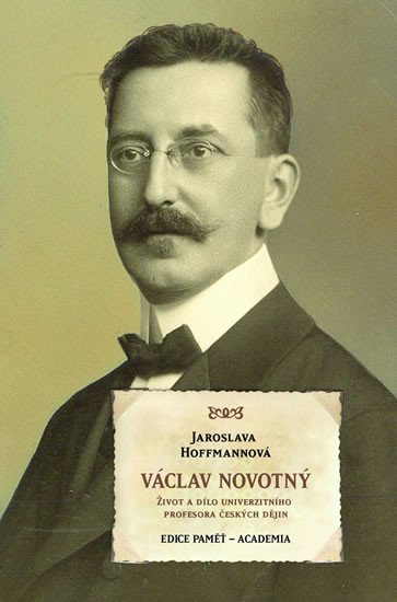 VÁCLAV NOVOTNÝ - ŽIVOT A DÍLO UNIVERZITNÍHO PROFESORA