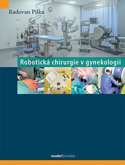 ROBOTICKÁ CHIRURGIE V GYNEKOLOGII