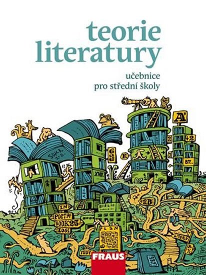 TEORIE LITERATURY UČEBNICE PRO SŠ