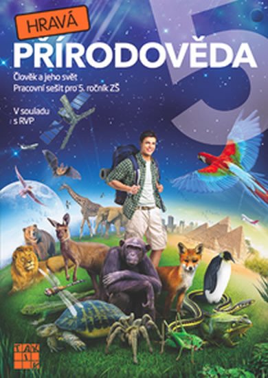 HRAVÁ PŘÍRODOVĚDA 5.ROČ.-PS-ČLOVĚK A JEHO SVĚT