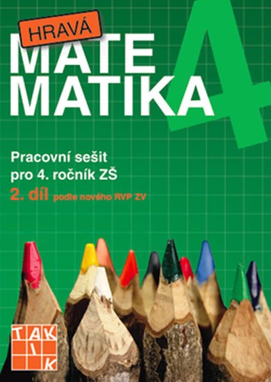 HRAVÁ MATEMATIKA 4 PRACOVNÍ SEŠIT 2.DÍL