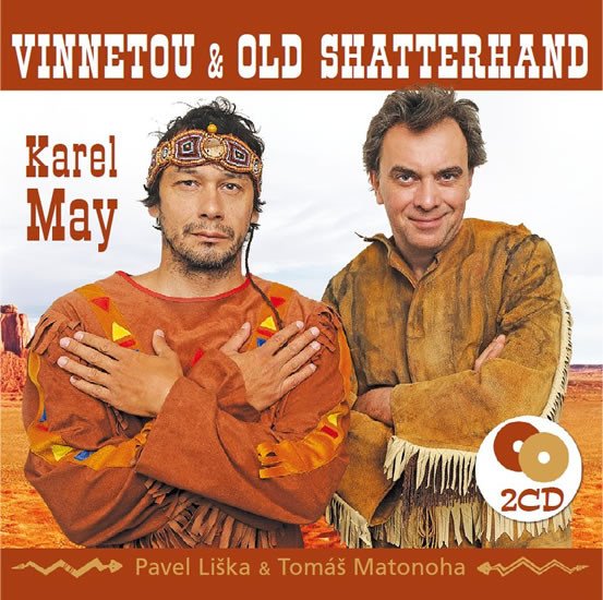 CD-VINNETOU A OLD SHATTERHAND-PAVEL LIŠKA,TOMÁŠ MATONOHA