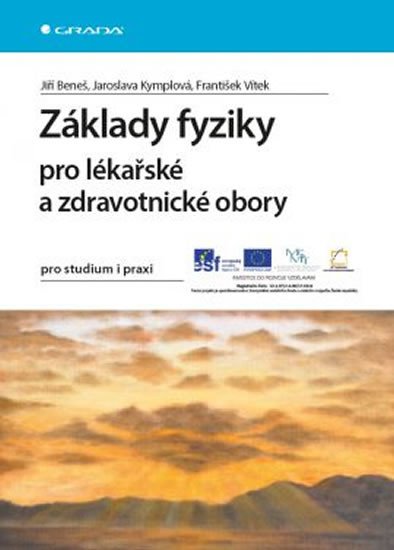 ZÁKLADY FYZIKY PRO LÉKAŘSKÉ A ZDRAVOTNICKÉ OBORY